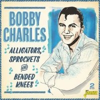 Charles Bobby - Alligators, Sprockets & Bended Knee ryhmässä CD @ Bengans Skivbutik AB (3734433)