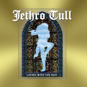 Jethro Tull - Living With The Past ryhmässä Minishops / Jethro Tull @ Bengans Skivbutik AB (3734532)