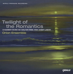 Rabl Walter/Labor Josef - Twilights Of The Romantics ryhmässä CD @ Bengans Skivbutik AB (3734669)