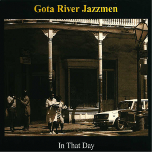 Göta River Jazzmen - In That Day ryhmässä CD @ Bengans Skivbutik AB (3734795)