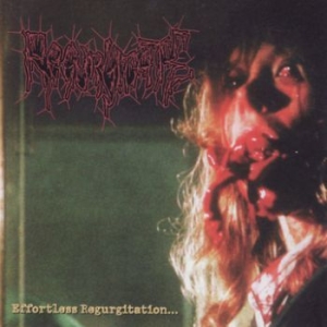 Regurgitate - Effortless Regurgitation... ryhmässä CD @ Bengans Skivbutik AB (3741447)