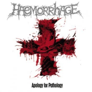 Haemorrhage - Apology For Pathology (Reissue) ryhmässä CD @ Bengans Skivbutik AB (3741686)