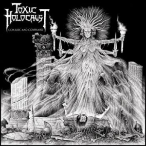 Toxic Holocaust - Conjure And Command ryhmässä CD @ Bengans Skivbutik AB (3741715)