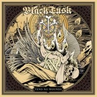 Black Tusk - Tend No Wounds ryhmässä CD @ Bengans Skivbutik AB (3741780)