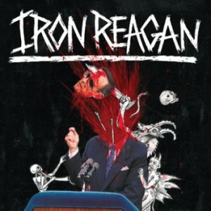 Iron Reagan - Tyranny Of Will ryhmässä CD @ Bengans Skivbutik AB (3741798)