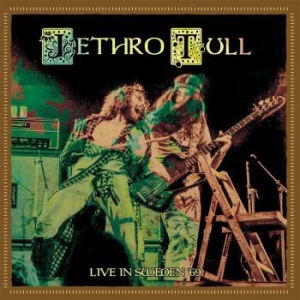 Jethro Tull - Live In Sweden '69 ryhmässä Minishops / Jethro Tull @ Bengans Skivbutik AB (3741923)