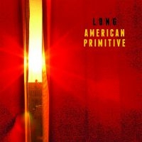 Long - American Primitive ryhmässä VINYYLI @ Bengans Skivbutik AB (3742400)