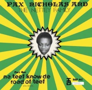 Nicholas Pax And The Netty Family - Na Teef Know De Road Of Teef ryhmässä CD @ Bengans Skivbutik AB (3742518)