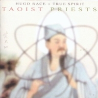 Hugo Race And True Spirit - Taoist Priests ryhmässä CD @ Bengans Skivbutik AB (3742541)