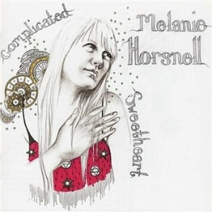 Horsnell Melanie - Complicated Sweetheart ryhmässä CD @ Bengans Skivbutik AB (3742545)