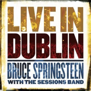 Springsteen Bruce - Live In Dublin ryhmässä Minishops / Bruce Springsteen @ Bengans Skivbutik AB (3742617)