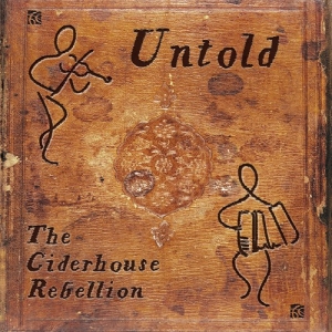 Grainger Murray Summerhayes Adam - Untold - The Ciderhouse Rebellion ryhmässä CD @ Bengans Skivbutik AB (3743239)