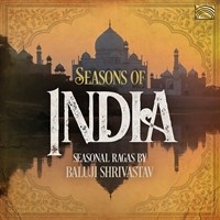 Shrivastav Baluji - Seasons Of India - Seasonal Ragas ryhmässä CD @ Bengans Skivbutik AB (3743242)