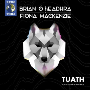 OâHeadhra Brian Mackenzie Fiona - Tuath: Songs Of The Northland ryhmässä CD @ Bengans Skivbutik AB (3743455)