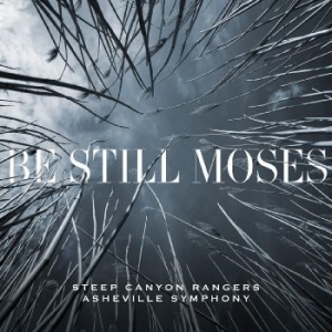 Steep Canyon Rangers & Asheville Sy - Be Still Moses (Ltd.Ed.) ryhmässä VINYYLI @ Bengans Skivbutik AB (3744336)