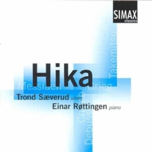 Sæverudtrond/Einar Røttingen - Hika (Grieg,Debussy,Takemitsu,Crumb ryhmässä CD @ Bengans Skivbutik AB (3744626)