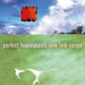 Perfect Houseplants - New Folk Songs ryhmässä Musiikki / SACD / Jazz/Blues @ Bengans Skivbutik AB (3744895)