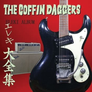 Coffin Daggers - Eleki Album ryhmässä CD @ Bengans Skivbutik AB (3746566)