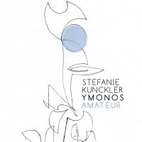 Kunckler Stefanie & Ymonos - Amateur ryhmässä CD @ Bengans Skivbutik AB (3746599)