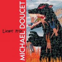 Doucet Michael - Lacher Prise ryhmässä CD @ Bengans Skivbutik AB (3747693)