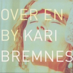 Bremnes Kari - Over En By ryhmässä VINYYLI @ Bengans Skivbutik AB (3755784)