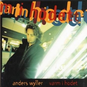 Wyller Anders - Varm I Hodet ryhmässä CD @ Bengans Skivbutik AB (3755877)