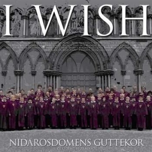 Nidarosdomens Guttekor - I Wish ryhmässä CD @ Bengans Skivbutik AB (3757105)