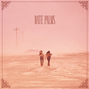 Date Palms - The Dusted Sessions ryhmässä CD @ Bengans Skivbutik AB (3757712)