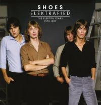 Shoes - ElektrafiedElektra Years 1979-1982 ryhmässä CD @ Bengans Skivbutik AB (3757990)