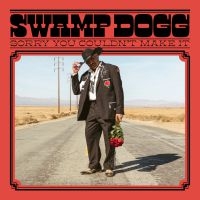 Swamp Dogg - Sorry You Couldn't Make It ryhmässä VINYYLI @ Bengans Skivbutik AB (3758286)