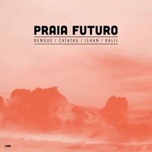 Praia Futuro - Praia Futuro ryhmässä VINYYLI @ Bengans Skivbutik AB (3759466)