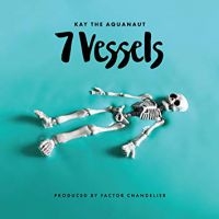 Kay The Aquanaut & Factor - 7 Vessels ryhmässä VINYYLI @ Bengans Skivbutik AB (3759472)