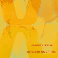 Lubelski Samara - Flickers At The Station ryhmässä VINYYLI @ Bengans Skivbutik AB (3759518)