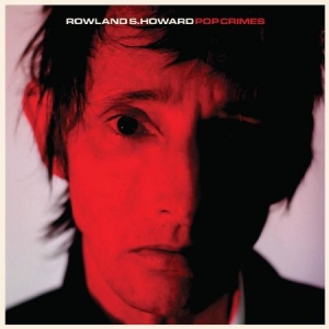 Howard Rowland S. - Pop Crimes ryhmässä VINYYLI @ Bengans Skivbutik AB (3759566)