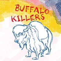 Buffalo Killers - Buffalo Killers ryhmässä CD @ Bengans Skivbutik AB (3759573)