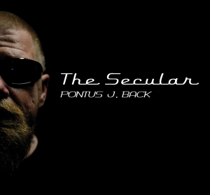 Back Pontus J. - The Secular ryhmässä CD @ Bengans Skivbutik AB (3760767)