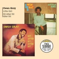 Owen Gray - Little Girl + Hit After Hit After H ryhmässä CD @ Bengans Skivbutik AB (3761654)