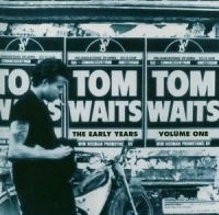 Waits Tom - Early Years Volume 1 ryhmässä Minishops / Tom Waits @ Bengans Skivbutik AB (3762080)