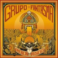 Grupo Fantasma - American MusicVolume 7 ryhmässä CD @ Bengans Skivbutik AB (3762098)