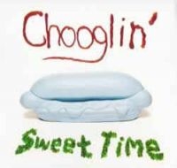 Chooglin - Sweet Time ryhmässä CD @ Bengans Skivbutik AB (3762102)