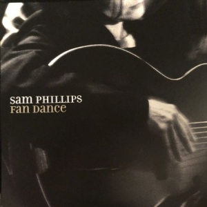 Phillips Sam - Fan Dance (Ltd. Vinyl) ryhmässä VINYYLI @ Bengans Skivbutik AB (3762248)