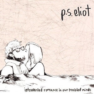 P.S. Eliot - Introverted Romance In Our Troubled ryhmässä VINYYLI @ Bengans Skivbutik AB (3763683)