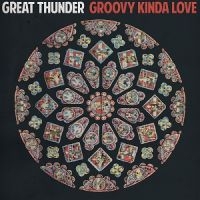 Great Thunder - Groovy Kinda Love ryhmässä VINYYLI @ Bengans Skivbutik AB (3763693)