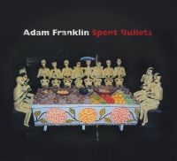 Franklin Adam - Spent Bullets ryhmässä CD @ Bengans Skivbutik AB (3764117)