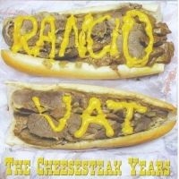 Rancid Vat - Cheesesteak Years, The ryhmässä CD @ Bengans Skivbutik AB (3764200)