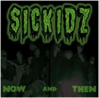 Sickidz - Now & Then ryhmässä CD @ Bengans Skivbutik AB (3764204)