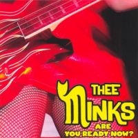 Thee Minks - Are You Ready Now? ryhmässä CD @ Bengans Skivbutik AB (3764210)