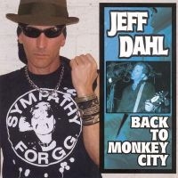 Dahl Jeff - Back To Monkey City ryhmässä CD @ Bengans Skivbutik AB (3764213)