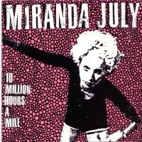 July Miranda - 10 Million Hours A Mile ryhmässä CD @ Bengans Skivbutik AB (3764846)