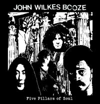 John Wilkes Booze - Five Pillars Of Soul ryhmässä CD @ Bengans Skivbutik AB (3764864)